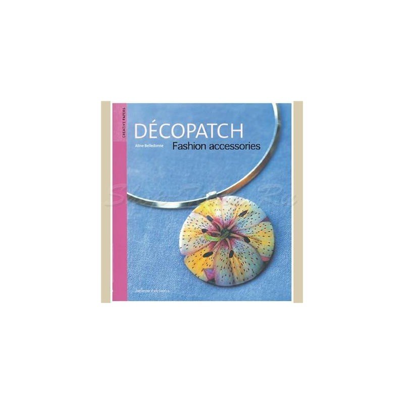 Decopatch Fashion Accessories Book - 48 Pages Step-by-Step Projects & Techniques - Home-Crafts